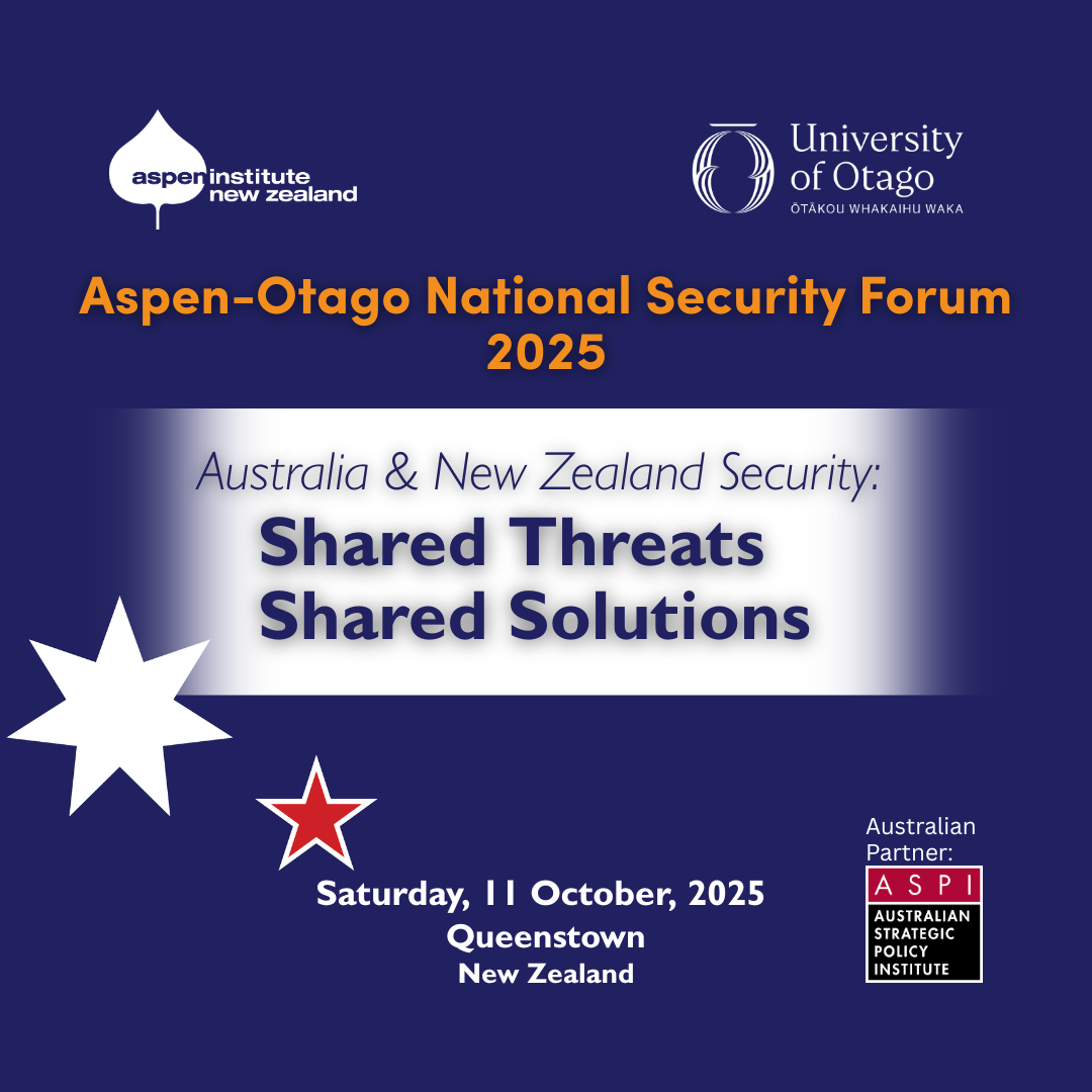 Aspen – Otago National Security Forum 2025